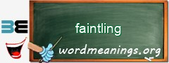 WordMeaning blackboard for faintling